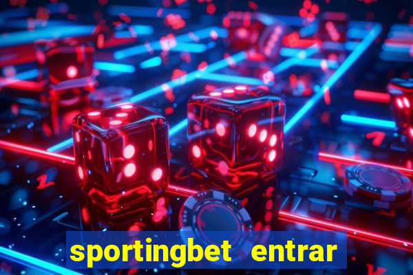 sportingbet entrar na minha conta